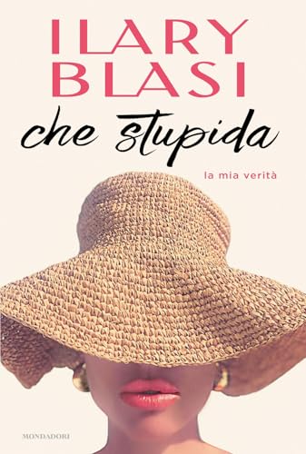 Che stupida. La mia verità (Vivavoce) von Mondadori