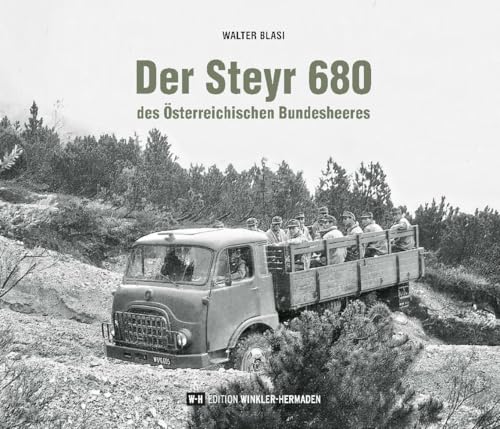 Der Steyr 680 des Österreichischen Bundesheeres von Edition Winkler-Hermaden