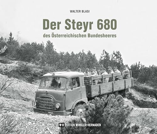 Der Steyr 680 des Österreichischen Bundesheeres