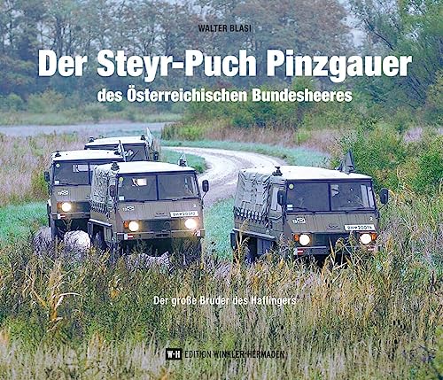 Der Steyr-Puch Pinzgauer des Österreichischen Bundesheeres: Der große Bruder des Haflingers Der Steyr-Puch Pinzgauer des Österreichischen Bundesheeres: Der große Bruder des Haflingers