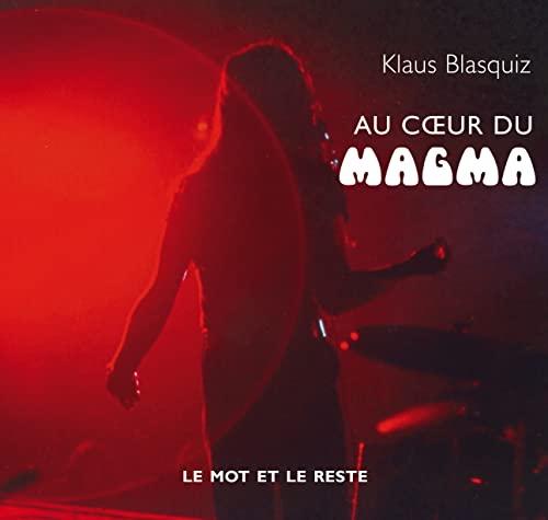 AU COEUR DU MAGMA von MOT ET LE RESTE