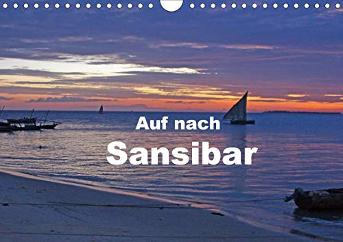 Auf nach Sansibar (Wandkalender 2021 DIN A4 quer): Die Trauminsel lockt mit feinen Stränden und opulenten Sonnenuntergängen. (Monatskalender, 14 Seiten ) (CALVENDO Orte)