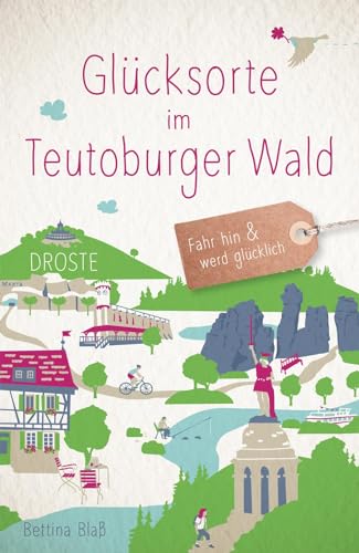 Glücksorte im Teutoburger Wald: Fahr hin & werd glücklich