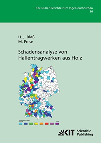 Schadensanalyse von Hallentragwerken aus Holz (Karlsruher Berichte zum Ingenieurholzbau)