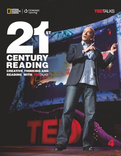 21st Century Reading: Creative Thinking and Reading with TED Talks, Student Book 4: B2-C1: Student's Book (21st Century, Reading, B2.2/C1.1: Level 4) von National Geographic