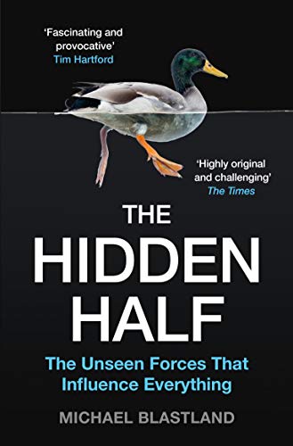 The Hidden Half: The Unseen Forces That Influence Everything von Atlantic Books (UK)