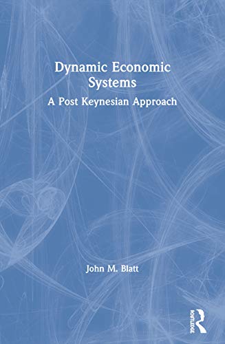 Dynamic Economic Systems: A Post Keynesian Approach von Routledge