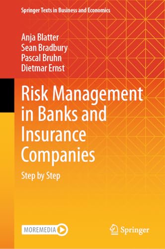 Risk Management in Banks and Insurance Companies: Step by Step (Springer Texts in Business and Economics)