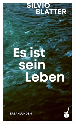Es ist sein Leben: Erzählungen von Zürich : Geparden Verlag GmbH,