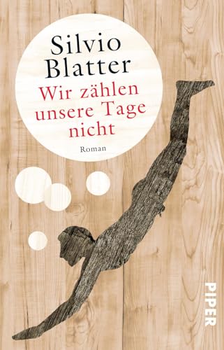 Wir zählen unsere Tage nicht: Roman von Piper Edition