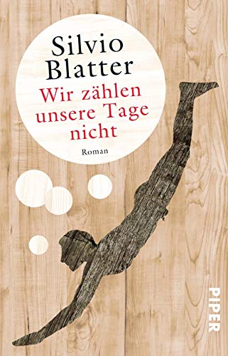 Wir zählen unsere Tage nicht: Roman