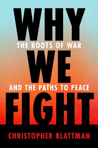 Why We Fight: The Roots of War and the Paths to Peace von PENGUIN USA