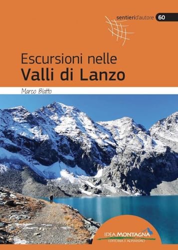 Escursioni nelle valli di Lanzo von Idea Montagna Edizioni