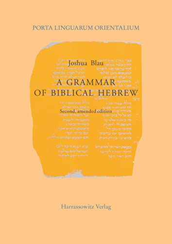 A Grammar of Biblical Hebrew (Porta Linguarum Orientalium / Neue Serie, Band 12) von Harrassowitz Verlag