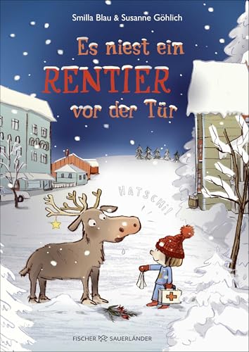 Es niest ein Rentier vor der Tür: Wunderbare Wintergeschichte zum Vorlesen ab 5 Jahren von FISCHERVERLAGE