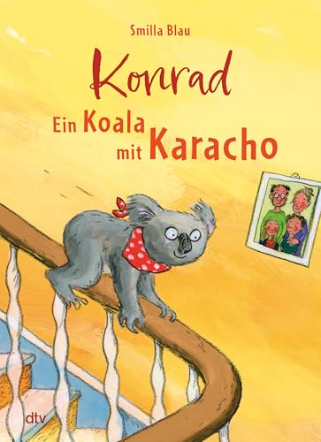 Konrad – Ein Koala mit Karacho: Farbig illustriertes Vorlesebuch um einen vorwitzigen Koala, der eine Hausgemeinschaft aufmischt von dtv Verlagsgesellschaft mbH & Co. KG
