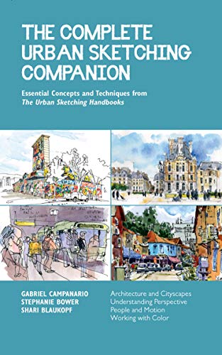 The Complete Urban Sketching Companion: Essential Concepts and Techniques from The Urban Sketching Handbooks--Architecture and Cityscapes, ... People and Motion, Working with Color (10) von Quarry Books