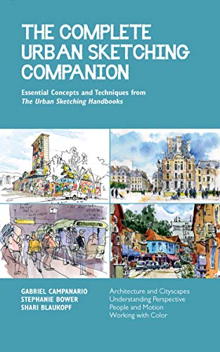 The Complete Urban Sketching Companion: Essential Concepts and Techniques from The Urban Sketching Handbooks--Architecture and Cityscapes, ... People and Motion, Working with Color (10) The Complete Urban Sketching Companion: Essential Concepts and Techniques from The Urban Sketching Handbooks--Architecture and Cityscapes, ... People and Motion, Working with Color (10) von Quarry Books
