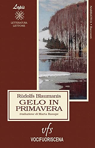 Gelo in primavera, e altri racconti (Lapis) von Lapis