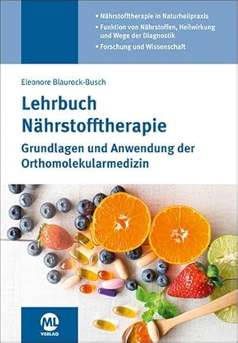 Lehrbuch Nährstofftherapie: Grundlagen und Anwendung der Orthomolekularmedizin von Mediengruppe Oberfranken