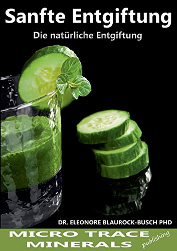 Sanfte Entgiftung: Die natürliche Entgiftung