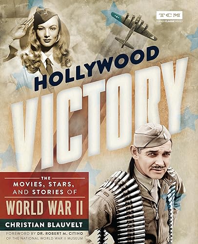 Hollywood Victory: The Movies, Stars, and Stories of World War II (Turner Classic Movies) von Running Press Adult