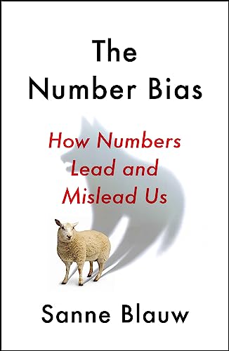 The Number Bias: How numbers dominate our world and why that's a problem we need to fix von SCEPTRE
