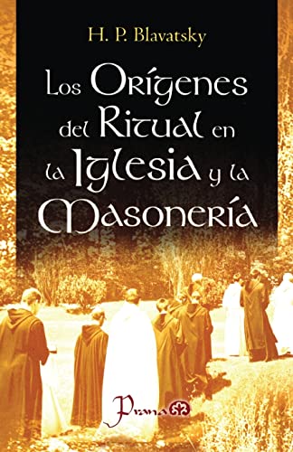 Los origenes del ritual en la iglesia y la masoneria Los origenes del ritual en la iglesia y la masoneria von CREATESPACE