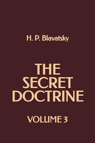 The Secret Doctrine: Volume 3 The Secret Doctrine: Volume 3 von Independently published