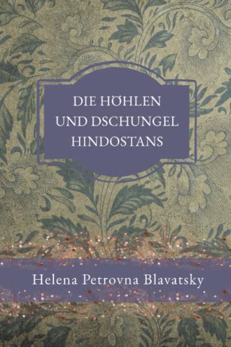Die Höhlen und Dschungel Hindostans von Independently published
