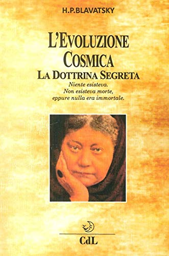 L'evoluzione cosmica. La dottrina segreta L'evoluzione cosmica. La dottrina segreta