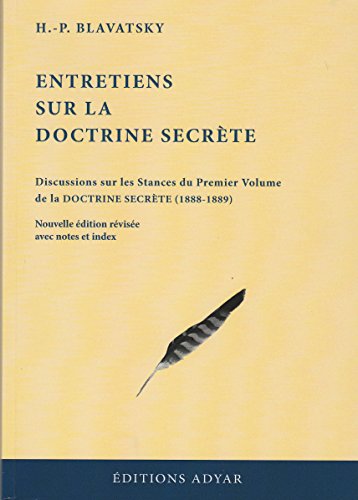 Entretiens sur la doctrine secrète: Discussions sur les stances du premier volume de la Doctrine secrète (1888-1889)