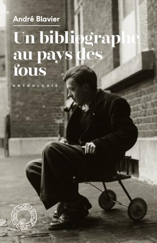 Un bibliographe au pays des fous Un bibliographe au pays des fous von ESPACE NORD