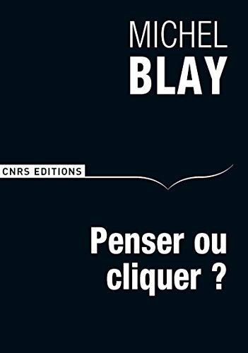 Penser ou cliquer ?: Comment ne pas devenir des somnambules