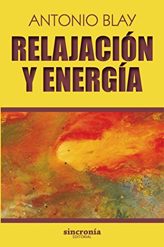 Relajación y energía (Antonio Blay, Band 6) von SINCRONIA