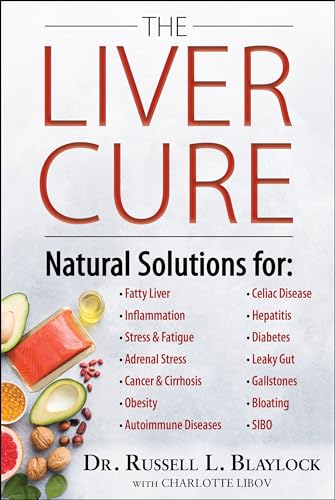 Liver Cure: Natural Solutions for Liver Health to Target Symptoms of Fatty Liver Disease, Autoimmune Diseases, Diabetes, Inflammation, Stress & Fatigue, Skin Conditions, and Many More