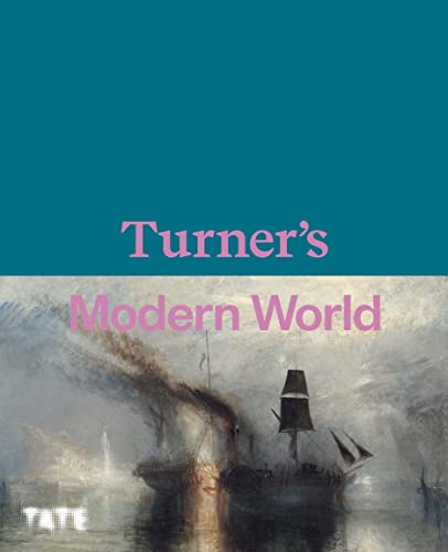 Turner's Modern World von Tate Publishing