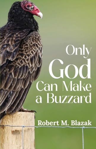 Only God Can Make A Buzzard (Latest Edition) von Books Academy LLC