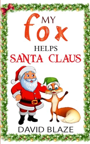 My Fox Helps Santa Claus von David Blaze