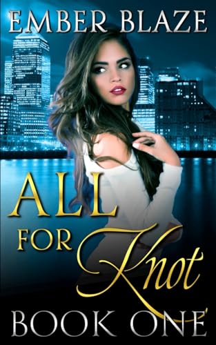 All for Knot: Book One (The Packverse, Band 1) All for Knot: Book One (The Packverse, Band 1) von OtherLove Publishing, LLC
