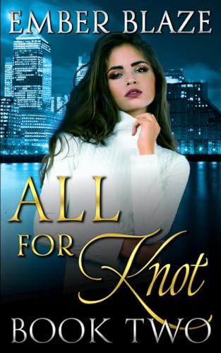 All for Knot: Book Two (The Packverse, Band 2)