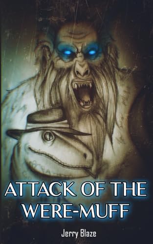 Attack of the Were-Muff: A Bizarro Novelette von Independently published