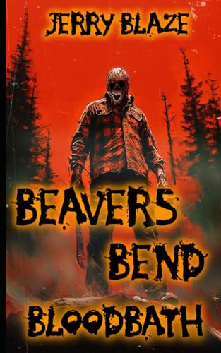 Beavers Bend Bloodbath von Independently published