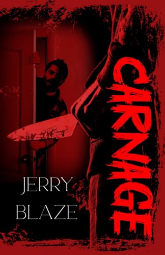 Carnage: An Extreme Horror von Independently published