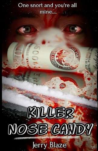 Killer Nose Candy: An Extreme Horror von Independently published