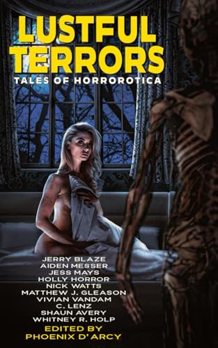 Lustful Terrors: Tales of Horrorotica von Independently published