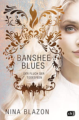Banshee Blues – Der Fluch der Todesfeen: Unwiderstehlich romantische Urban Fantasy. Nominiert für den Seraph 2023 von cbj