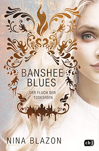 Banshee Blues – Der Fluch der Todesfeen: Unwiderstehlich romantische Urban Fantasy. Nominiert für den Seraph 2023 Banshee Blues – Der Fluch der Todesfeen: Unwiderstehlich romantische Urban Fantasy. Nominiert für den Seraph 2023