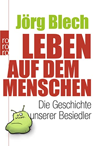 Leben auf dem Menschen: Die Geschichte unserer Besiedler