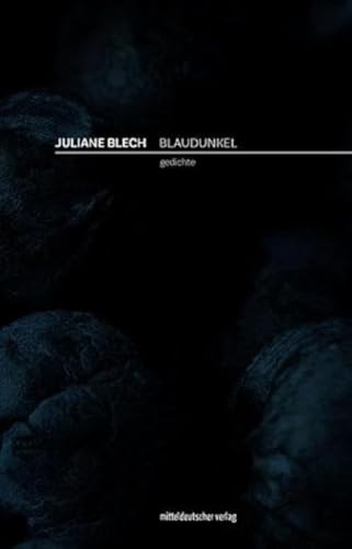Blaudunkel: Gedichte von Mitteldeutscher Verlag